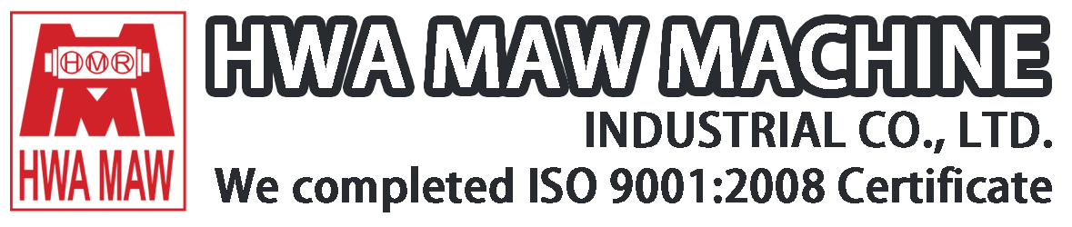 HWA MAW MACHINE INDUSTRIAL CO., LTD.